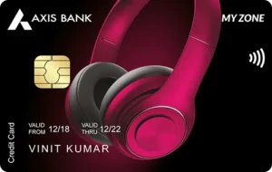 Axis Bank MyZone Credit Card