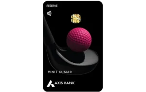 Axis Bank Reserve Credit Card