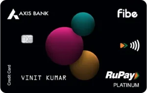 Fibe Axis Bank RuPay Credit Card