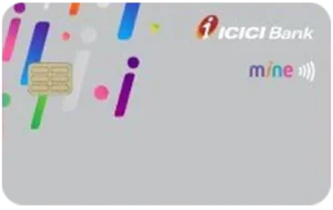 ICICI Bank Mine Credit Card